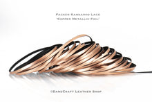 Load image into Gallery viewer, Kangaroo Leather Lace-PACKER COPPER METALLIC FOIL (Discontinued limited supply)