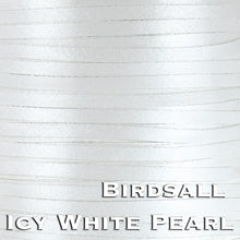 Load image into Gallery viewer, BIRDSALL-ICY WHITE PEARL SHIMMER (NEW!!!)
